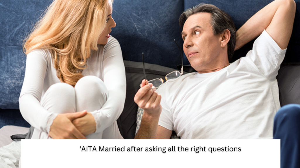 Married after asking all the right questions