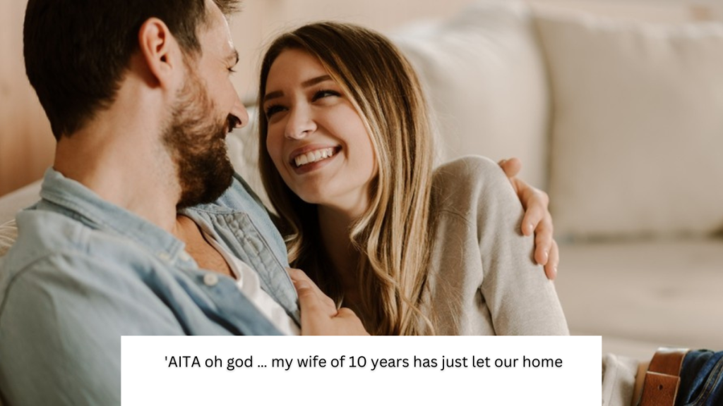 oh god … my wife of 10 years has just let our home